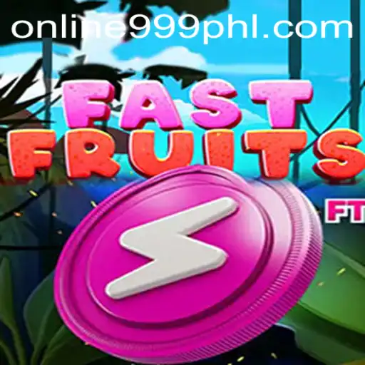 FastFruits: The Thrilling Adventure in the World of 999PHL