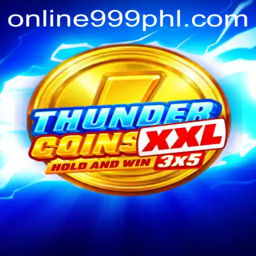 ThunderCoinsXxl Game Review: Dive into the World of 999PHL